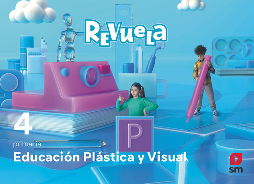 PLASTICA Y VISUAL 4ÃÂºEP REVUELA 23, de Equipo Editorial SM. Editorial EDICIONES SM, tapa blanda en español