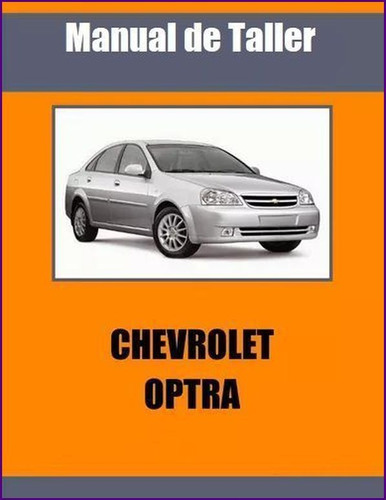 Manual Taller Chevrolet Optra Motor 1.4 1.8