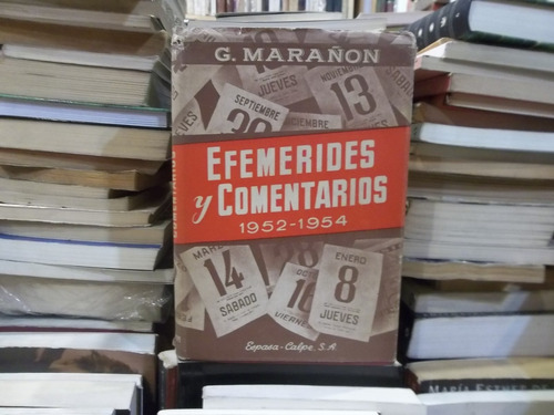 Gregorio Marañon Efemérides Y Comentarios 1952 - 1954
