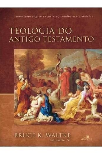 Teologia Do Antigo Testamento Livro Bruce K. Waltke