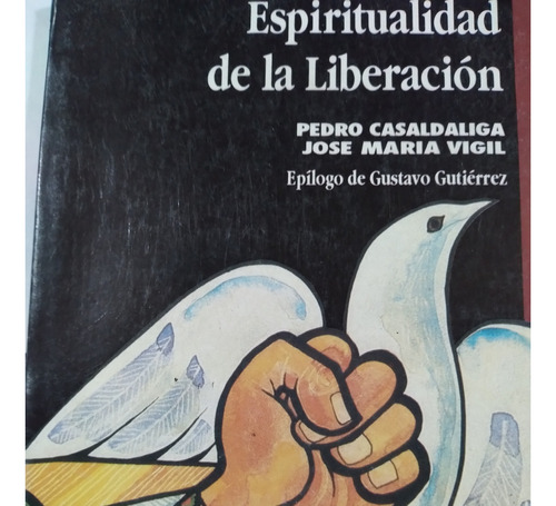 Espiritualidad De La Liberación: Casaldaliga Y Vigil