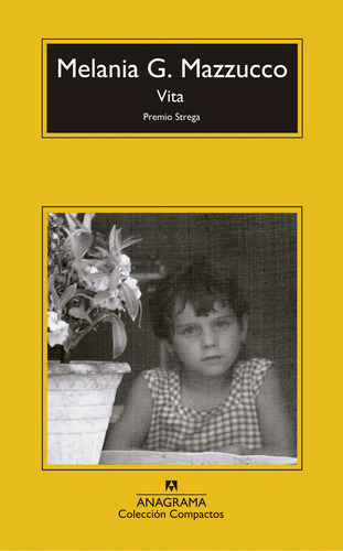 VITA, de Mazzucco, Melania G.. Editorial Anagrama, tapa pasta blanda, edición 1a en español, 2014