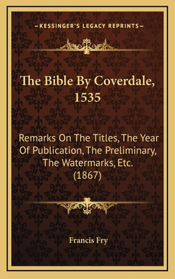 Libro The Bible By Coverdale, 1535: Remarks On The Titles...