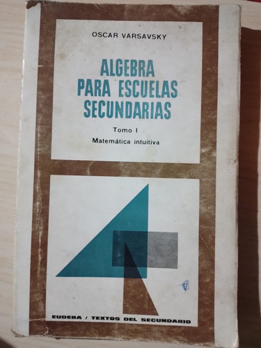 Algebra Para Escuelas Secundarias Oscar Varsacsky