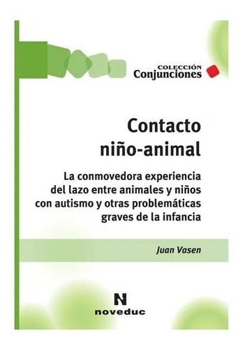 Contacto Niño-animal - Juan Vasen Nuevo!