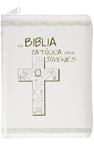 La Biblia Catã³lica Para Jã³venes