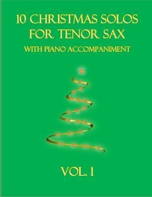 Libro 10 Christmas Solos For Tenor Sax With Piano Accompa...
