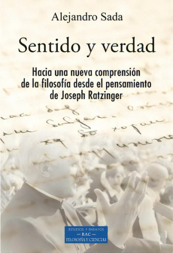 Sentido Y Verdad, De Sada, Alejandro. Editorial Biblioteca Autores Cristianos, Tapa Blanda En Español