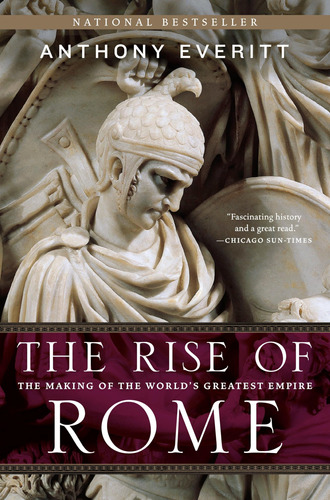 Book : The Rise Of Rome: The Making Of The World's Great...