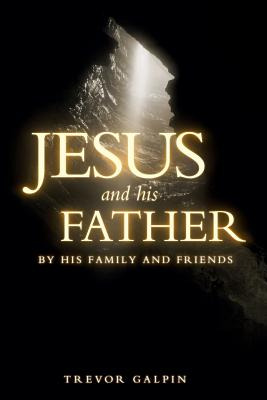 Libro Jesus And His Father By His Family And Friends - Ga...