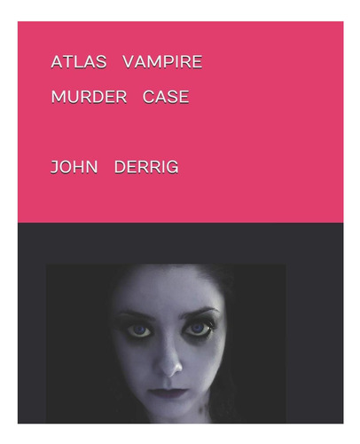 Libro: Atlas Vampire Murder Case: Clinical Aspects Of