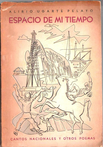 Espacio De Mi Tiempo Cantos Nacionales Y Otros Poemas