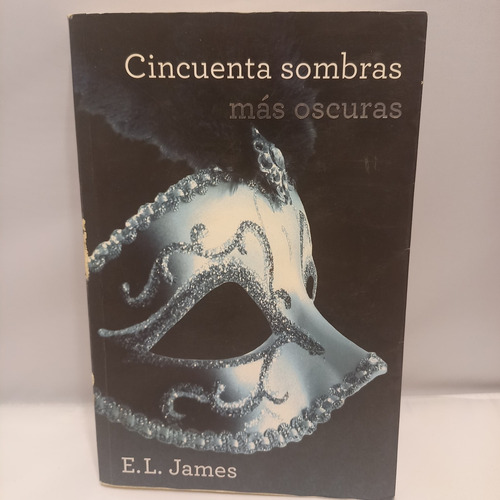 E. L. James - Cincuenta Sombras Mas Oscuras