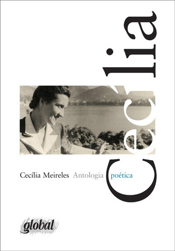 Antologia poética - Cecília Meireles, de Meireles, Cecília. Série Cecília Meireles Editora Grupo Editorial Global, capa mole em português, 2013