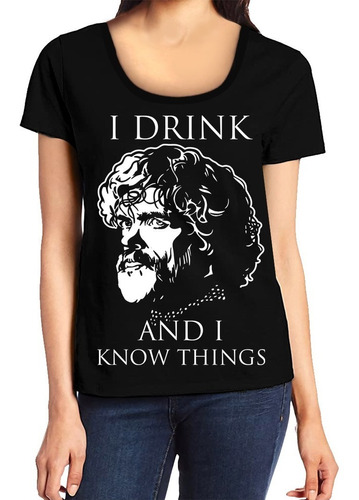 Remera Mujer Game Of Thrones Tyrion I Drink And I Know Thing