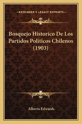 Libro Bosquejo Historico De Los Partidos Politicos Chilen...