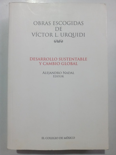 Obras Escogidas De Víctor L. Urquidi Colmex