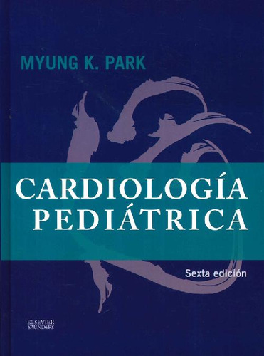 Libro Cardiología Pediátrica De Myung K Park