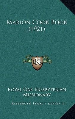 Libro Marion Cook Book (1921) - Royal Oak Presbyterian Mi...