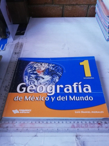 Geografía De México Y Del Mundo 1 Secundaria Luis Daniel M