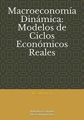 Libro: Macroeconomía Dinámica: Modelos De Ciclos Económicos