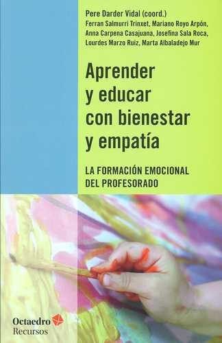 Libro Aprender Y Educar Con Bienestar Y Empatía. La Formaci