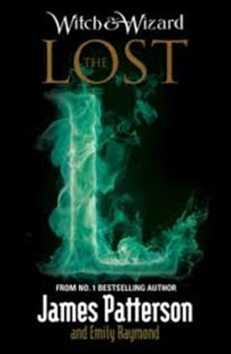 The Lost - Witch & Wizard, De Patterson, James T.. Editoria