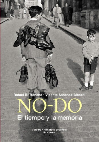 No-do. El Tiempo Y La Memoria, De Sánchez-biosca, Vicente. Editorial Ediciones Cátedra, Tapa Dura En Español