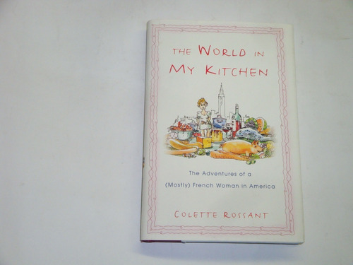 The  World In My  Kitchen  -  Colette  Rossant