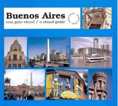 Libro - Buenos Aires Una Guia Visual/ A Visual Guide Ed Bil
