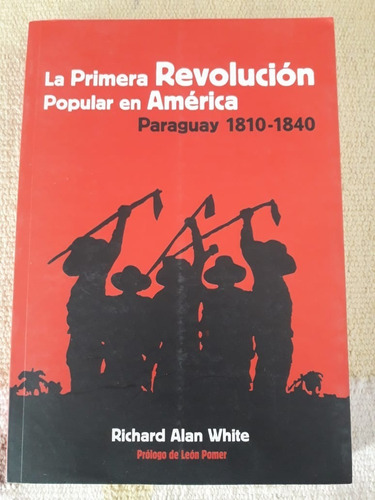 Primera Revolucion Popular En America Paraguay (1810 - 1840