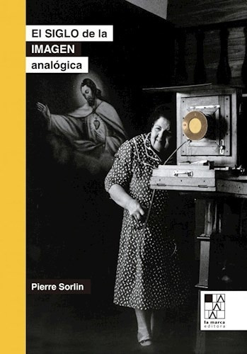 El Siglo De La Imagen Analogica - Sorlin P (libro)