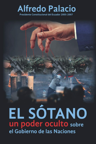 Libro: El Sotano: Un Poder Oculto Sobre El Gobierno De Las N