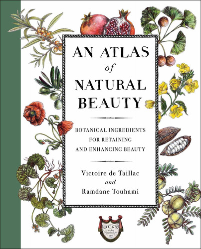 An Atlas Of Natural Beauty: Botanical Ingredients For Retain