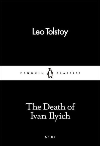 The Death Of Ivan Ilyich - 1ªed.(2016), De Leo Tolstoy., Vol. 87. Editora Penguin Books, Capa Mole, Edição 1 Em Inglês, 2016