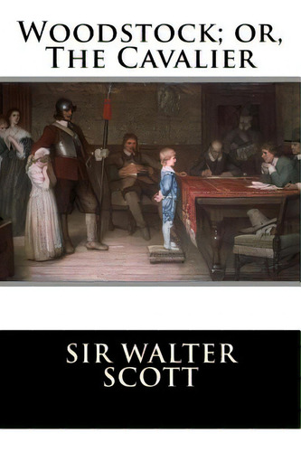Woodstock; Or, The Cavalier, De Sir Walter Scott. Editorial St Paul Pr, Tapa Blanda En Inglés