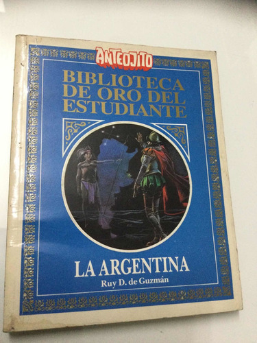La Argentina.   Ruy D. De Guzmán