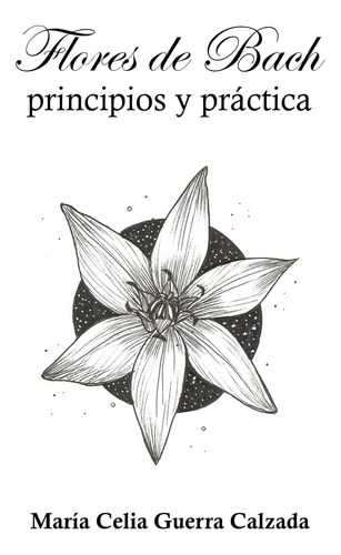 Libro: Flores De Bach. Principios Y Practica (spanish Editio