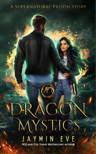 Dragon Mystics: Supernatural Prison #2, De Eve, Jaymin. Editorial Createspace, Tapa Blanda En Inglés