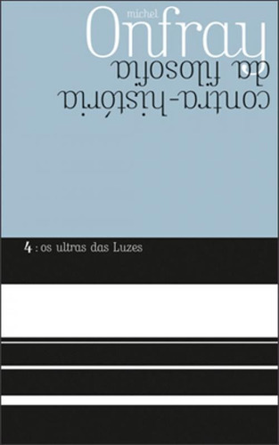 Os Ultras Das Luzes, De Onfray, Michel. Editora Wmf Martins Fontes, Capa Mole, Edição 1ª Edição - 2012 Em Português