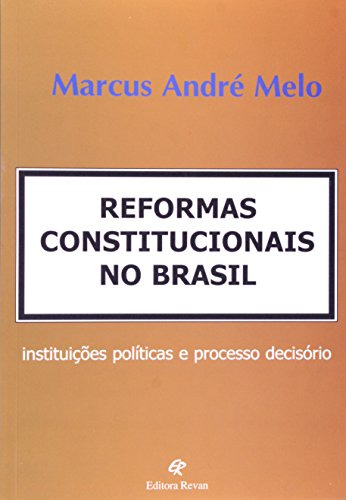 Libro Reformas Constitucionais No Brasil Instituiçoes Politi