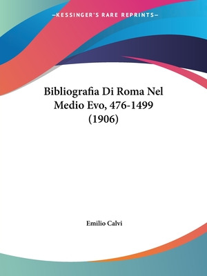 Libro Bibliografia Di Roma Nel Medio Evo, 476-1499 (1906)...