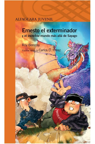 Ernesto El Exterminador Y El Increíble Mundo Más Allá De Say