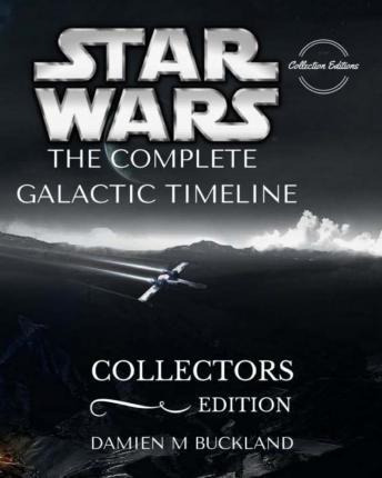 Libro Star Wars The Complete Galactic Timeline : Collecto...