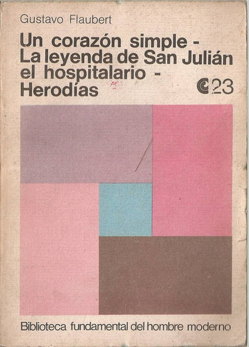 Un Corazon Simple Leyenda San Julian Herodias Flaubert Ceal