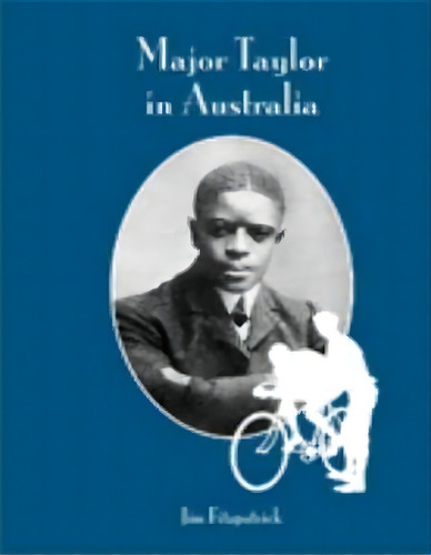 Major Taylor In Australia, De Jim Fitzpatrick. Editorial Star Hill Studio, Tapa Blanda En Inglés
