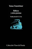 Comprar Bálticos y otros poemas, de Transtromer, Tomas. Editorial Círculo de Poesía en español, 2017
