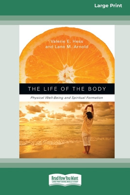 Libro The Life Of The Body: Physical Well-being And Spiri...