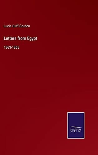 Letters From Egypt 1863-1865 - Gordon, Lucie Duff, de Gordon, Lucie D. Editorial Salzwasser-Verlag en inglés