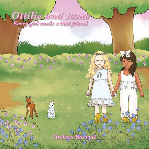 Ottilie And Roue: Every Girl Needs A Best Friend, De Barrett, Chelsea. Editorial Xlibris Corp, Tapa Blanda En Inglés